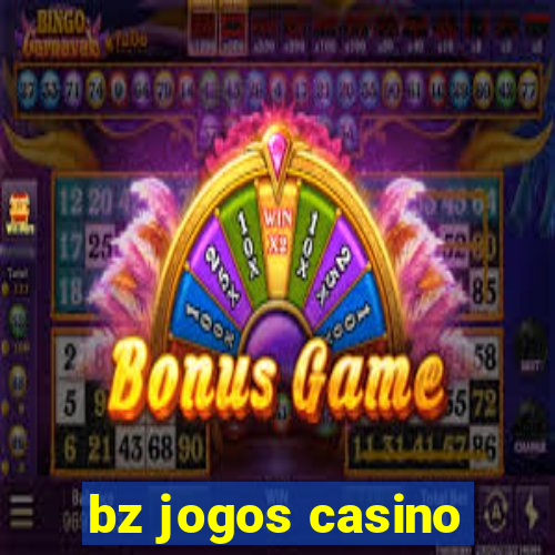bz jogos casino